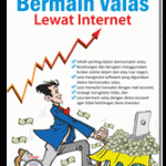 Panduan Praktis Bermain Valas Lewat Internet