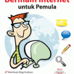 Cara Mudah dan Cepat Bermain Internet untuk Pemula