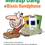 Cara Mudah Meraup Uang di Bisnis Handphone