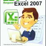 120 Tip dan Trik Menguasai Excel 2007