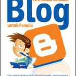 Cara Mudah Membuat Blog untuk Pemula