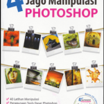 4 Hari Jago Manipulasi  Photoshop