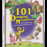 101 Dongeng Menakjubkan dari Berbagai Negara dan Pendongeng Terkenal Dunia
