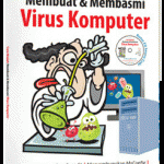 Cara Mudah Membuat dan Membasmi Virus Komputer