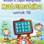 Mudah & Cepat Menguasai Matematika untuk TK