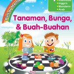 Pintar Membaca dan Menulis Tanaman, Bunga, dan Buah-Buahan