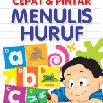 Cepat dan Pintar Menulis Huruf