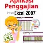 Panduan Praktis Membuat Aplikasi Penggajian dengan Ms. Office Ex