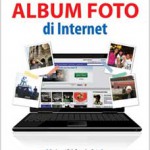 Panduan Praktis Membuat Album Foto di Internet