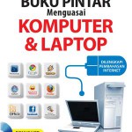 Buku Pintar Menguasai Komputer dan Laptop