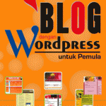 Panduan Praktis Membuat Blog dengan Wordpress