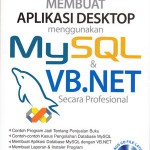Membuat Aplikasi Desktop menggunakan MySQL & VB.NET