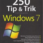 250 Tip & Trik Menguasai Windows 7
