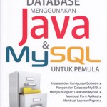Pemrograman Database Menggunakan Java & MySQL untuk Pemula