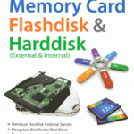 Merawat dan Mengatasi Masalah Memory Card, Flash Disk, dan Hard