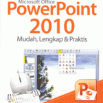 Panduan Belajar Otodidak Microsoft Office Power Point 2010