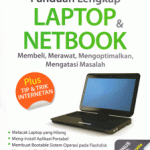 Panduan Lengkap Laptop dan Netbook