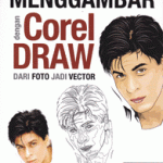 Menggambar dengan CorelDraw; dari Foto Jadi Vector