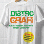 DISTROGRAFI; Kreasi Desain Kaos Distro dengan CorelDraw