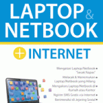 Tip & Trik Seputar Laptop & Netbook + Internet