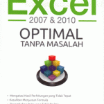 Microsoft Office Excel 2007 & 2010 Optimal Tanpa Masalah