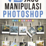 7 Hari Jago Manipulasi Photoshop