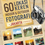 60 Lokasi Keren Inddor & Outdoor Fotografi