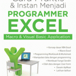 Cara Praktis & Instan Menjadi Programmer Excel