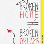 Broken Home ? Broken Dreams