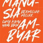 Manusia Bermiliar-Miliar, Cuma Kamu yang Bikin Ambyar