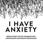 i have anxiety