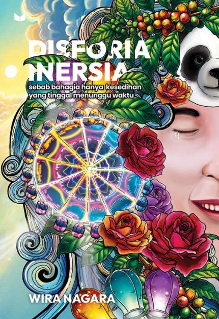 Disforia Inersia: sebab bahagia hanya kesedihan yang tinggal menunggu waktu