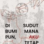 Di Sudut Bumi Mana Pun, Aku Tetap Mencintaimu