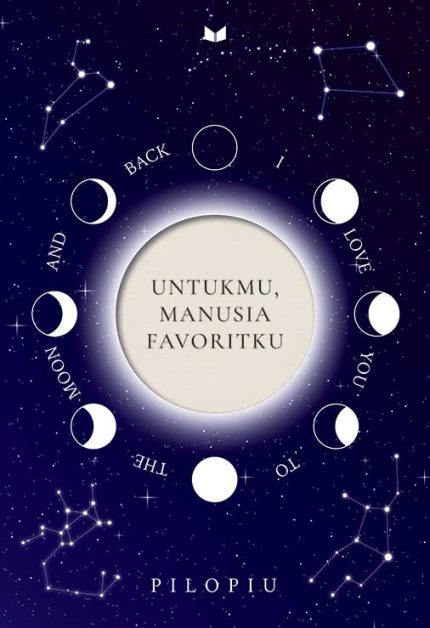 Untukmu, Manusia Favoritku - I Love You To The Moon And Back