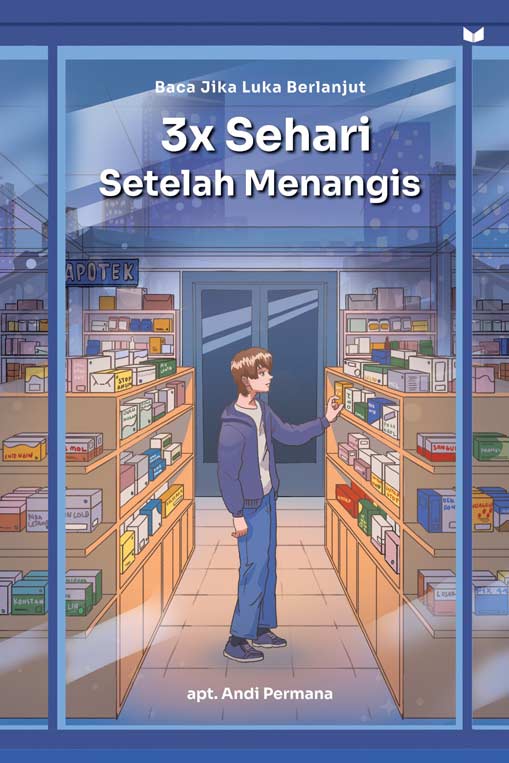 3x Sehari Setelah Menangis: Baca Jika Luka Berlanjut